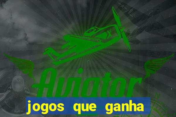 jogos que ganha dinheiro de verdade ios